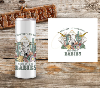 Mamas don't let your cowboys grow up to be babies UV DTF Decal