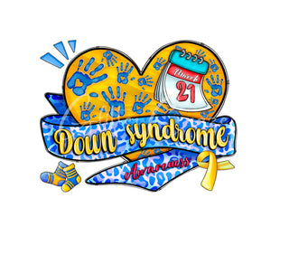 Down syndrome awareness DTF- 8 Designs