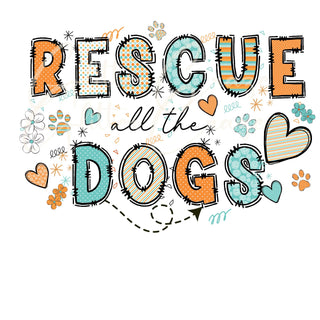Rescue all the Dogs DTF
