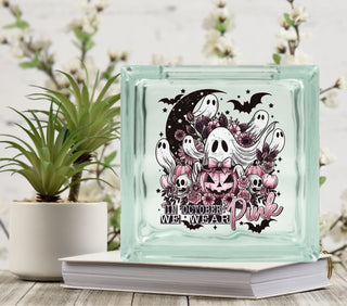 In October we wear pink ghosts Glass Block Light UV DTF Decal