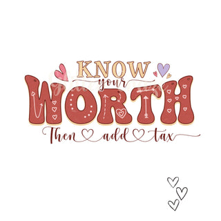 Know Your worth DTF Transfer