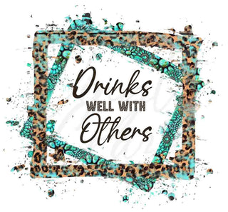 Drinks Well With Others UV DTF Decal