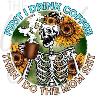 First Coffee Then Mom Sh*t JPEG Download