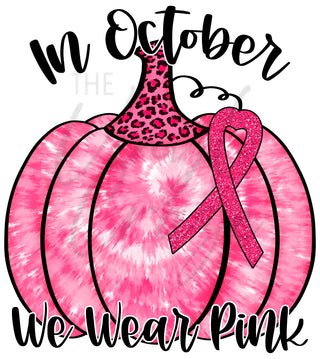 In October We Wear Pink Pumpkin UV DTF Decal