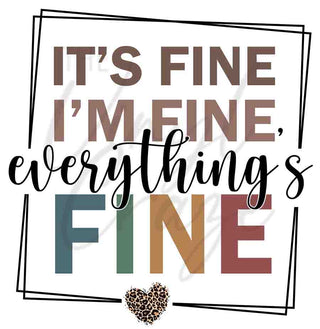 It's FIne. I'm Fine. Everything's Fine UV DTF Decal