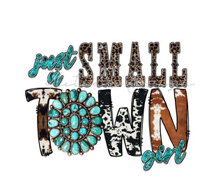 Just A Small Town Girl UV DTF Decal