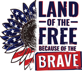 Land of the Free Because of the Brave Sunflower UV DTF Decal