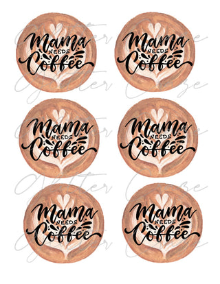 Mama needs coffee png download