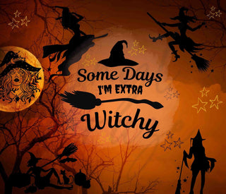 Some Days I'm Extra Witchy JPEG Download