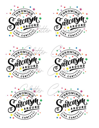 Throwing Sarcasm around like Confetti PNG Download